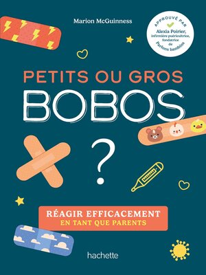 cover image of Petits ou gros bobos ?